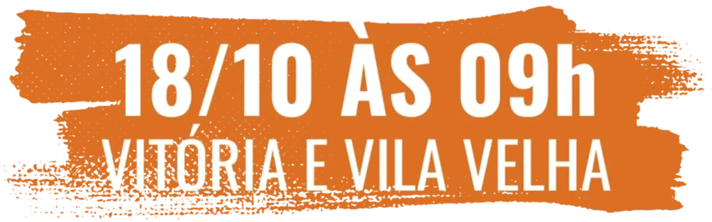 18/10 às 9h, Vitória e Vila Velha