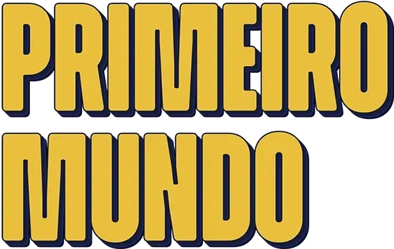 PRIMEIRO MUNDO