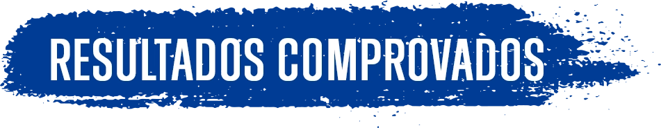 Resultados comprovados